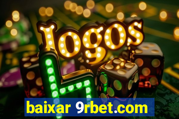 baixar 9rbet.com